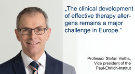 Quote Professor Stefan Vieths (Source: T. Jansen /  PEI) Quote Professor Stefan Vieths (Source: T. Jansen /  PEI)